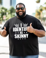 Men's Big and Tall Daily Casual I IDENTIF AS SKINNY Alphabet Print Short Sleeve T-Shirt